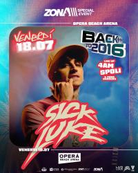 Back to 2016 - Venerdi 18 Luglio  -guest SICK LUKE