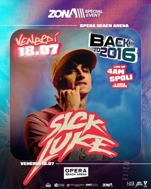 Back to 2016 - Venerdi 18 Luglio  -guest SICK LUKE